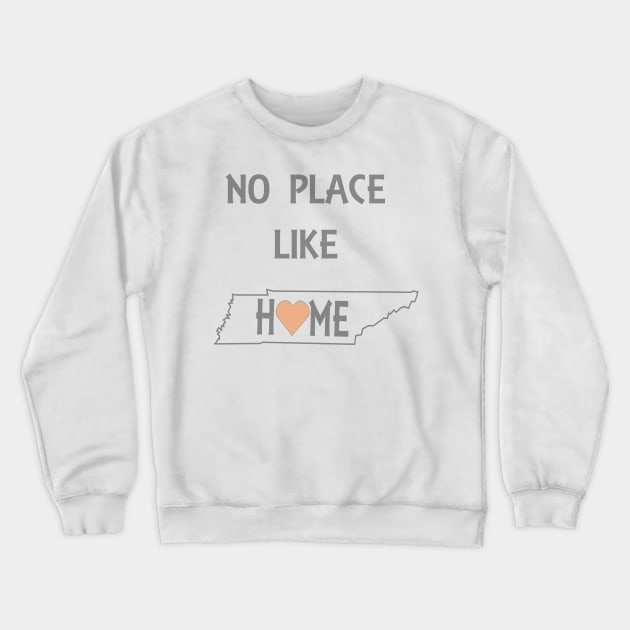 NO PLACE LIKE HOME TN Crewneck Sweatshirt by STONEYGHOST